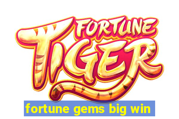 fortune gems big win